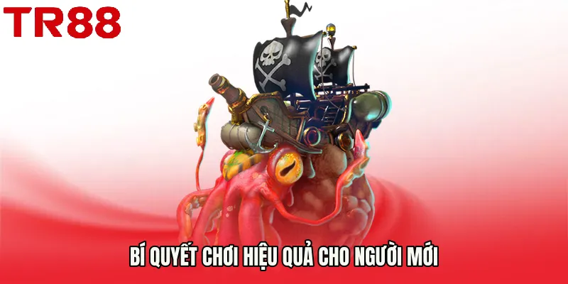 Bí quyết chơi hiệu quả cho người mới