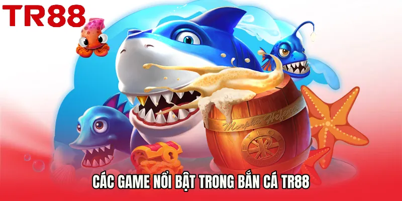 Các chế độ săn thưởng trong Bắn Cá TR88