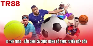 IG Thể Thao - Sân Chơi Cá Cược Bóng Đá Trực Tuyến Hấp Dẫn