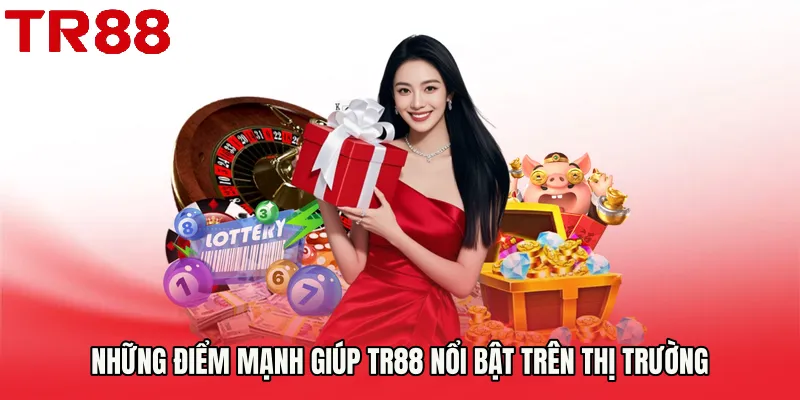 Những điểm mạnh giúp TR88 nổi bật trên thị trường