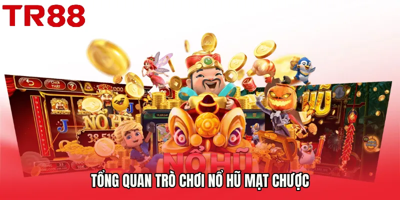 Tổng quan trò chơi Nổ hũ mạt chược