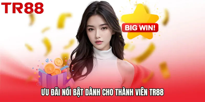 Ưu đãi nổi bật dành cho thành viên TR88